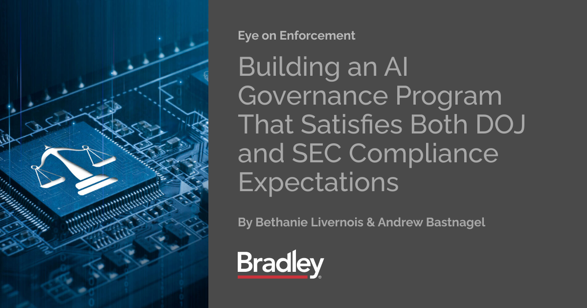 Building an AI Governance Program That Satisfies Both DOJ and ...