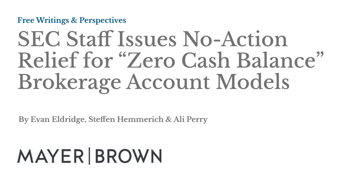 SEC Staff Issues No-Action Relief for “Zero Cash Balance ...