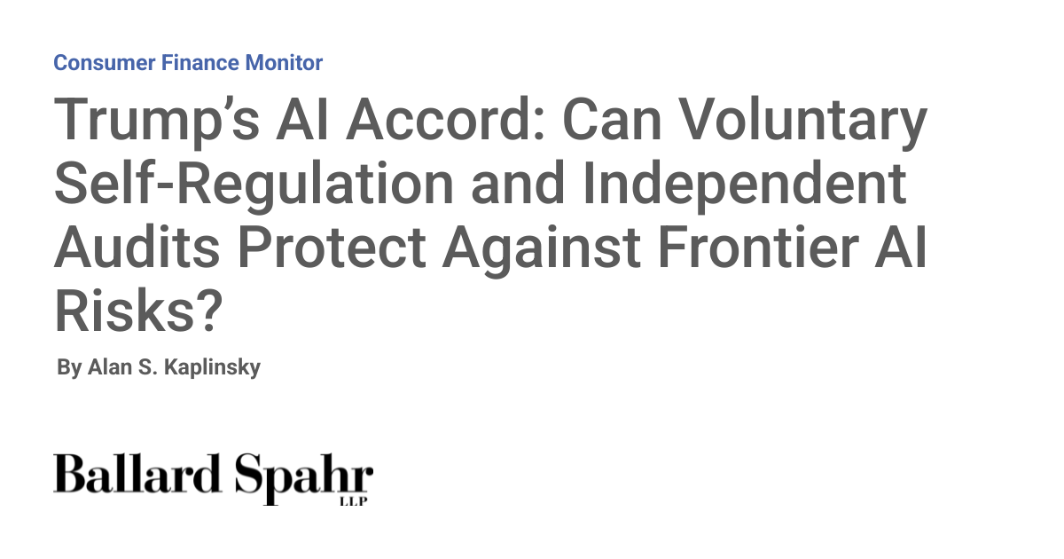 Trump's AI Accord: Can Voluntary Self-Regulation and Independent ...