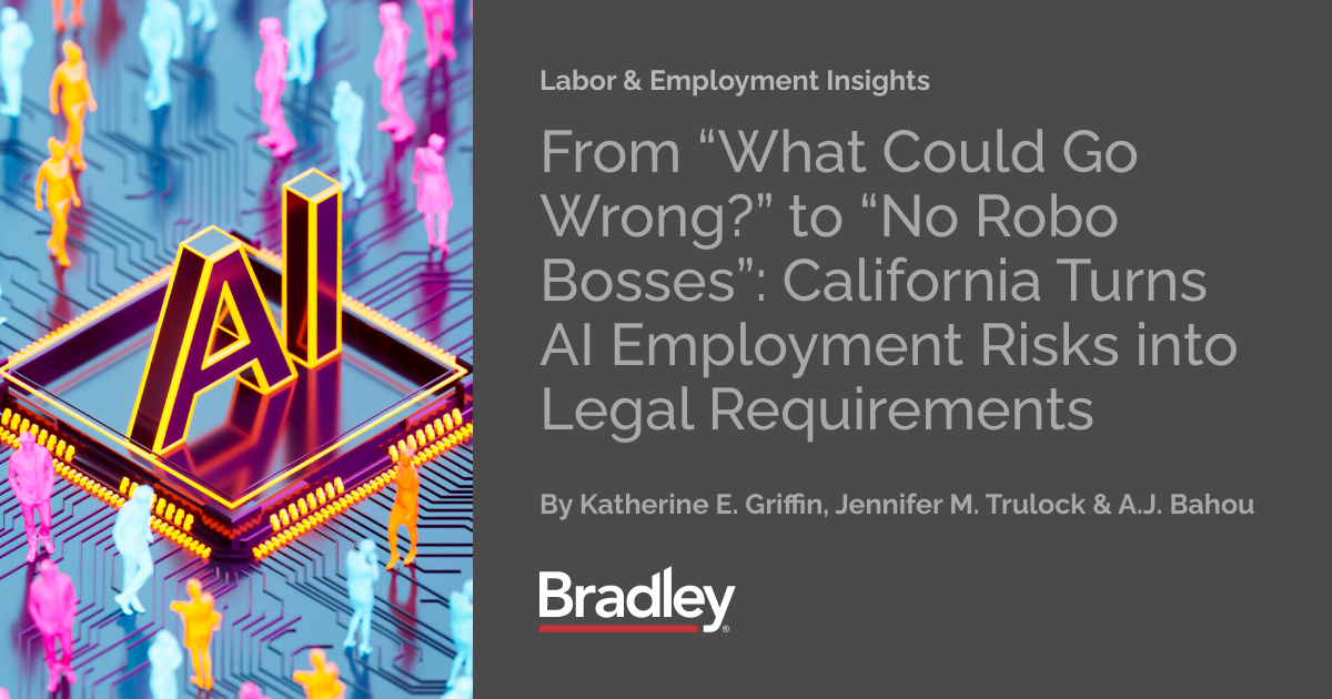 From “What Could Go Wrong?” to “No Robo Bosses”: California Turns AI ...