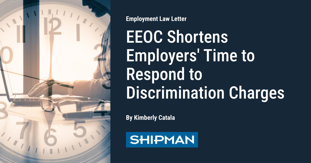 EEOC Shortens Employers' Time to Respond to Discrimination ...