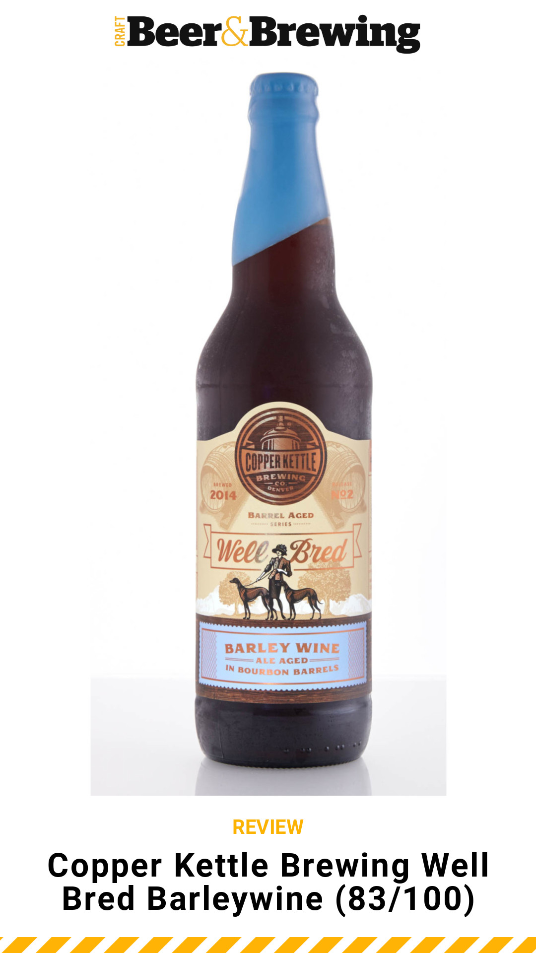 Review Copper Kettle Brewing Well Bred Barleywine Craft Beer & Brewing