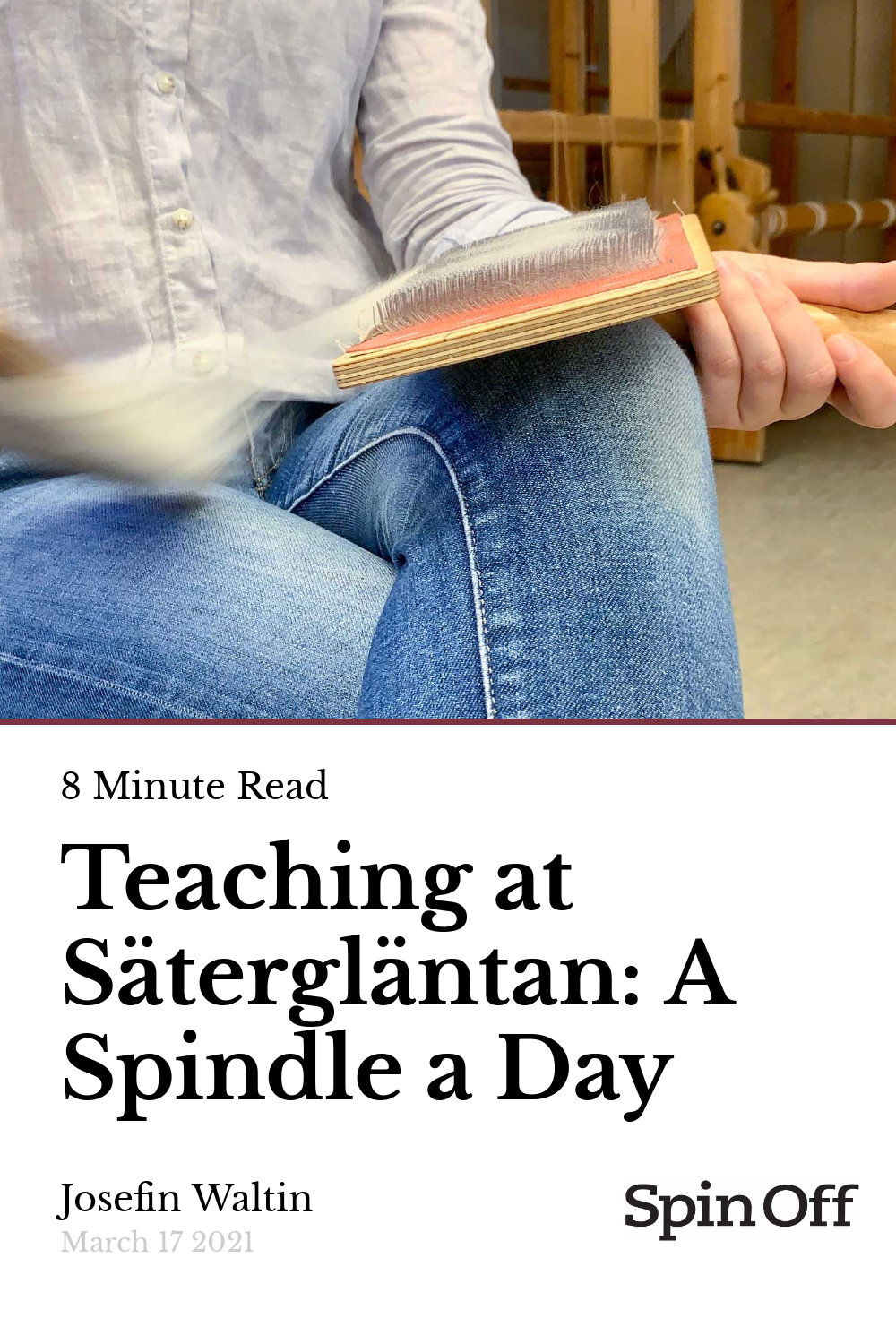 Teaching at Sätergläntan A Spindle a Day Spin Off