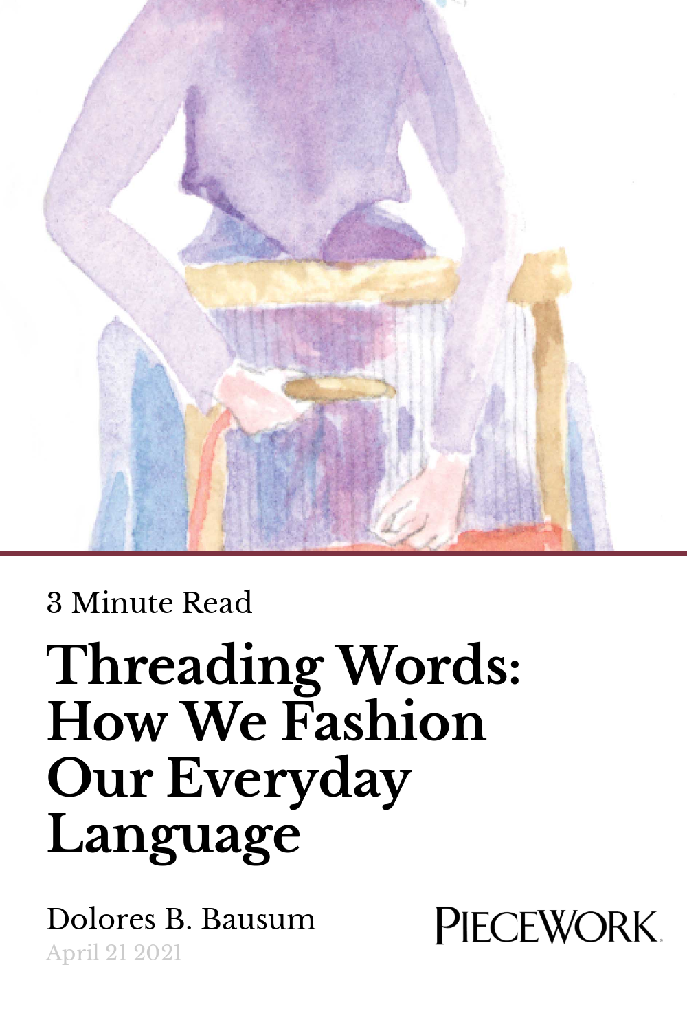 Threading Words How We Fashion Our Everyday Language PieceWork