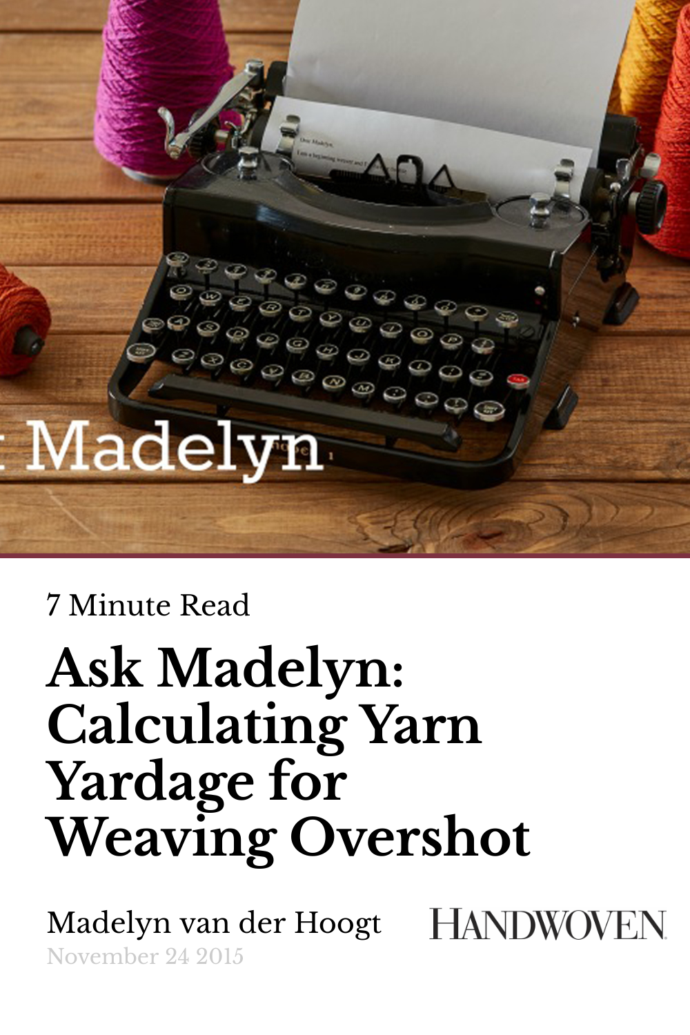 Ask Madelyn Calculating Yarn Yardage for Weaving Overshot Handwoven