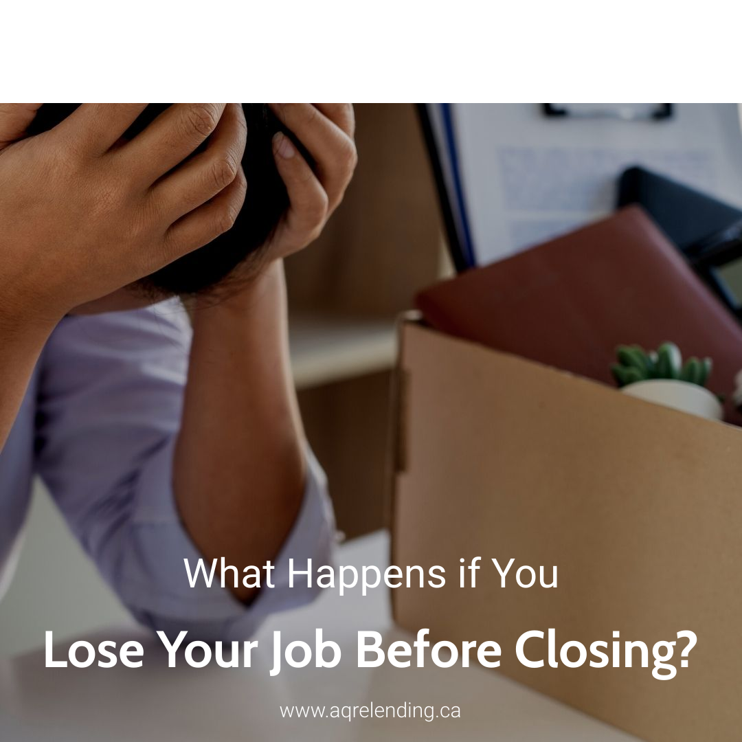 What Happens if You Lose Your Job Before Closing?