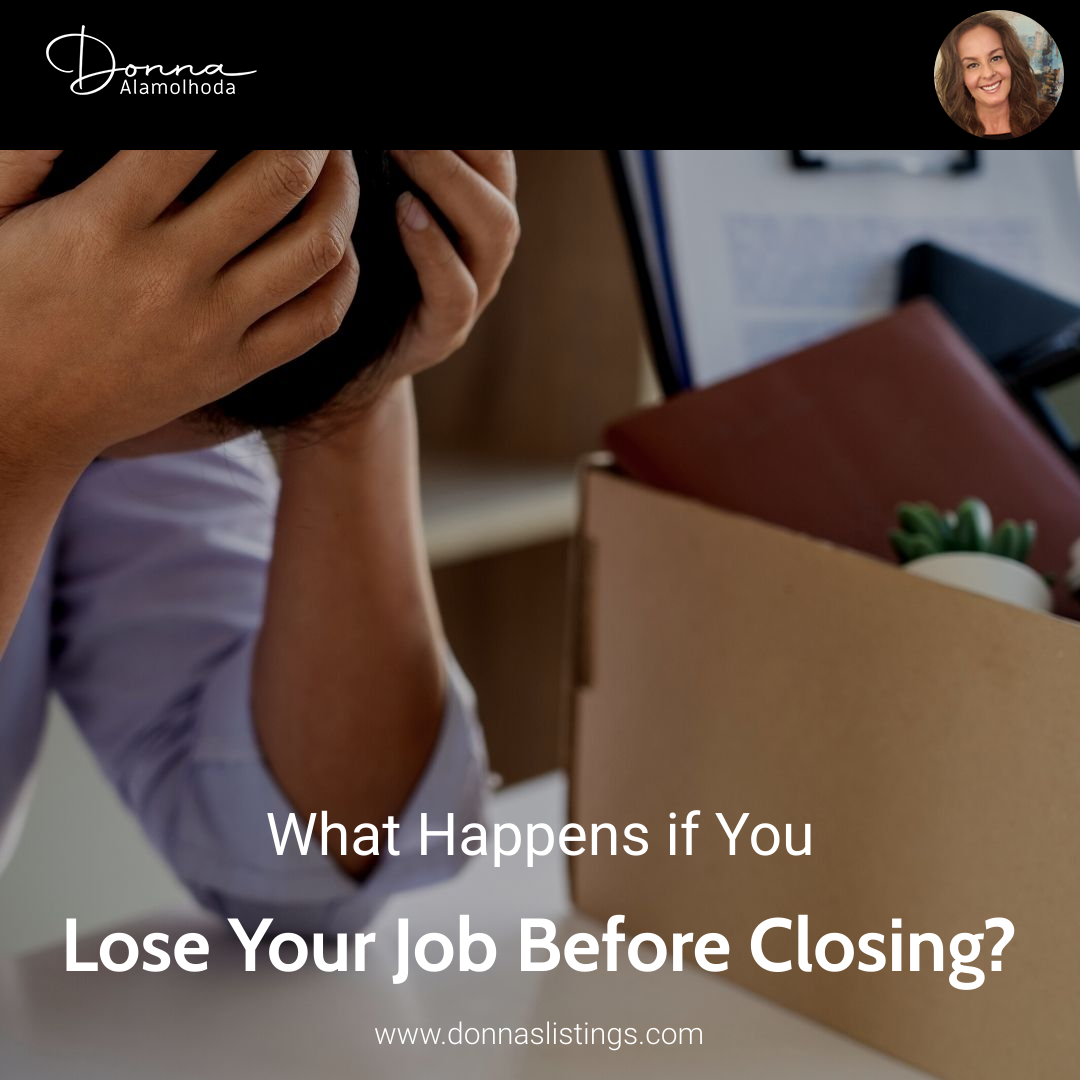 What Happens if You Lose Your Job Before Closing?