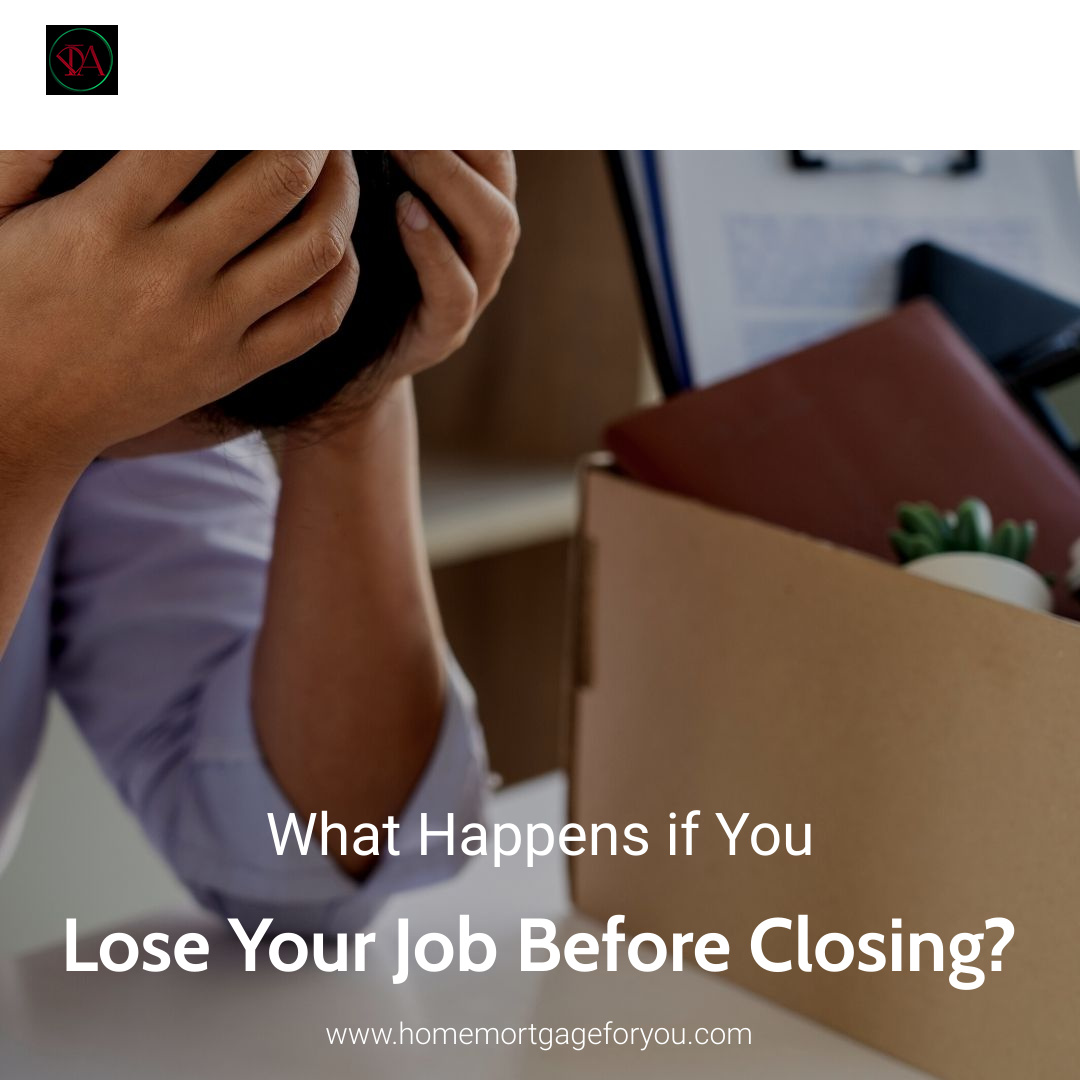 What Happens if You Lose Your Job Before Closing?