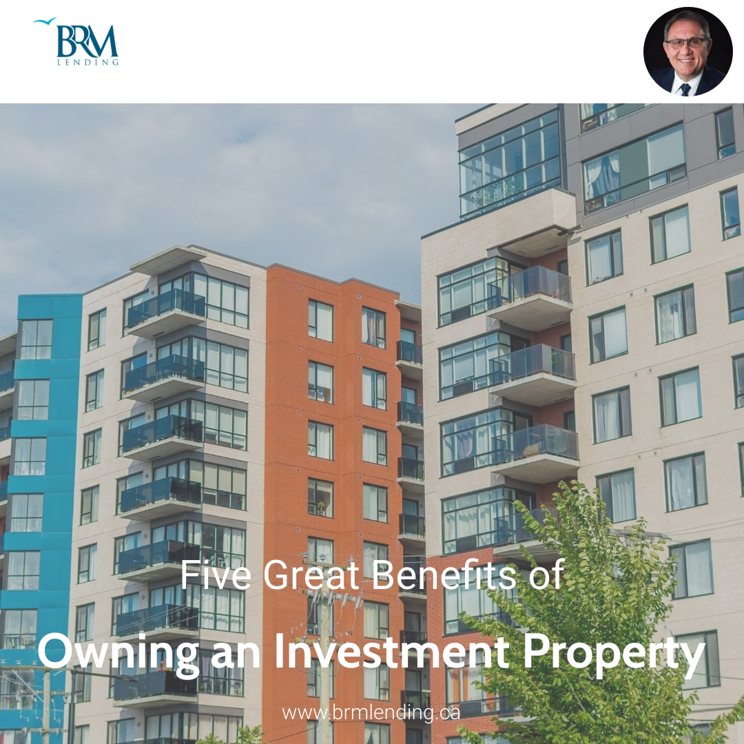 Five Great Benefits of Owning an Investment Property
