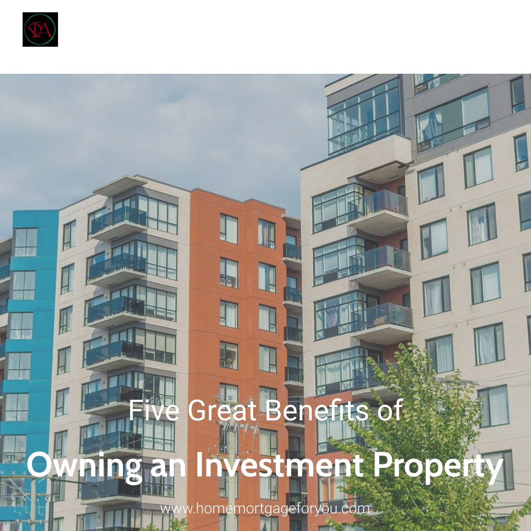 Five Great Benefits of Owning an Investment Property